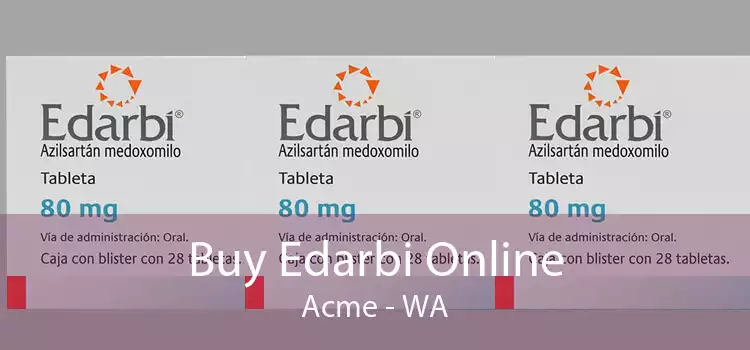 Buy Edarbi Online Acme - WA