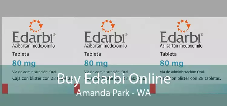 Buy Edarbi Online Amanda Park - WA