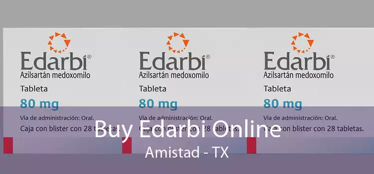 Buy Edarbi Online Amistad - TX