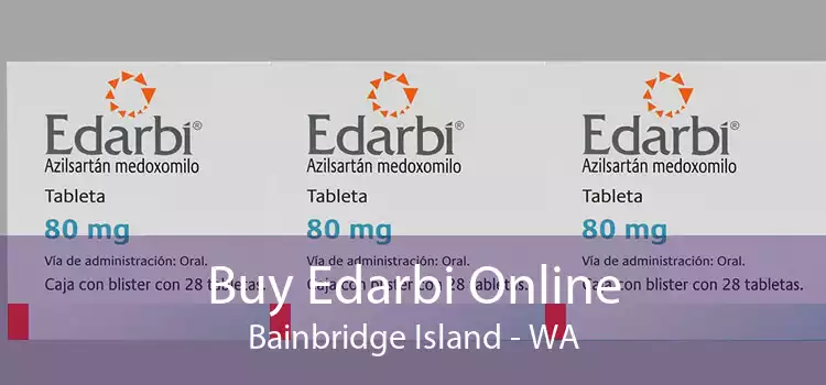 Buy Edarbi Online Bainbridge Island - WA