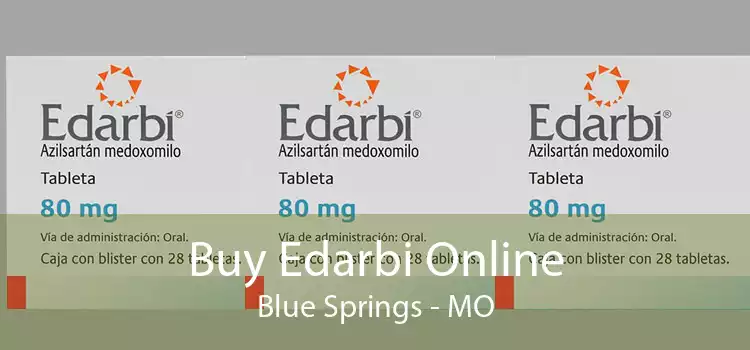 Buy Edarbi Online Blue Springs - MO