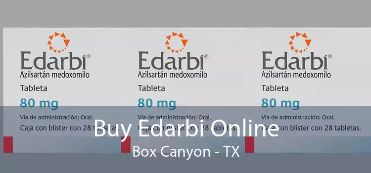 Buy Edarbi Online Box Canyon - TX