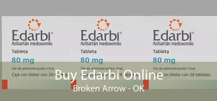 Buy Edarbi Online Broken Arrow - OK