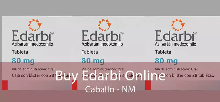Buy Edarbi Online Caballo - NM