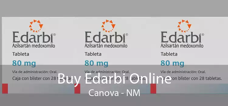 Buy Edarbi Online Canova - NM