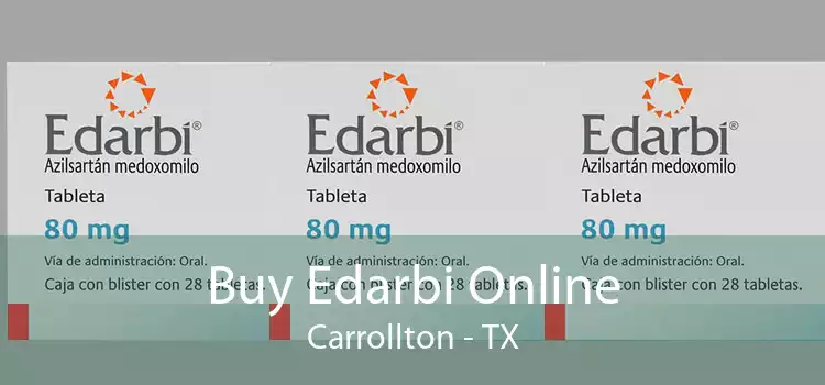 Buy Edarbi Online Carrollton - TX