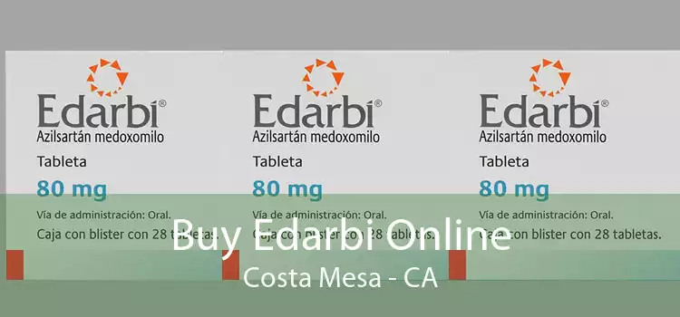 Buy Edarbi Online Costa Mesa - CA
