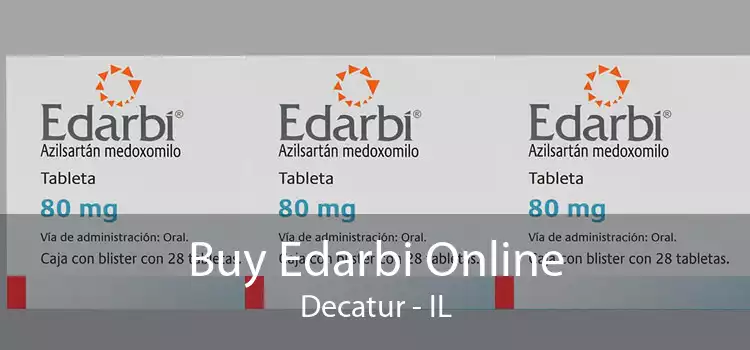 Buy Edarbi Online Decatur - IL
