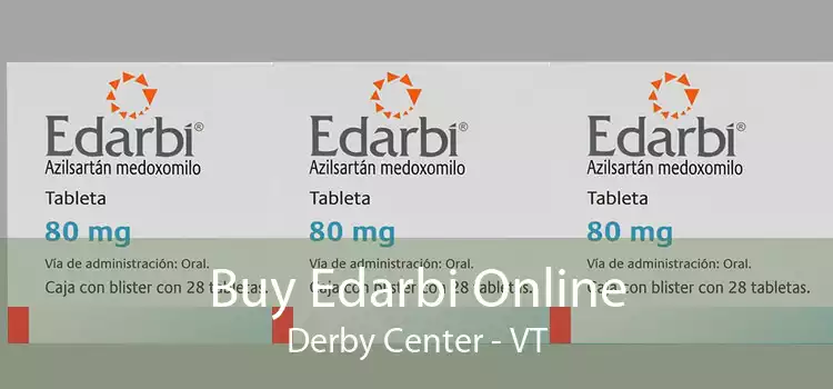 Buy Edarbi Online Derby Center - VT