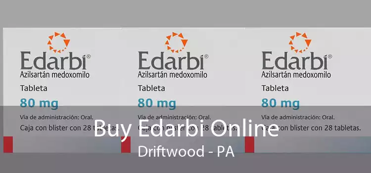 Buy Edarbi Online Driftwood - PA