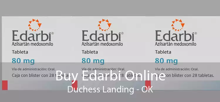 Buy Edarbi Online Duchess Landing - OK
