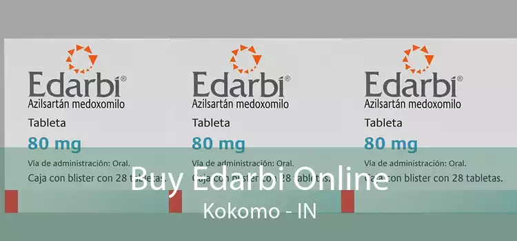 Buy Edarbi Online Kokomo - IN