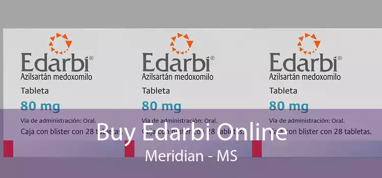 Buy Edarbi Online Meridian - MS