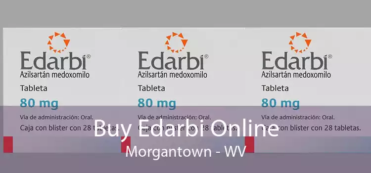 Buy Edarbi Online Morgantown - WV