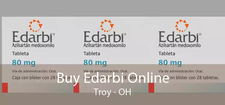 Buy Edarbi Online Troy - OH