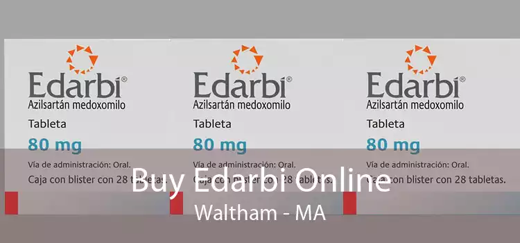 Buy Edarbi Online Waltham - MA